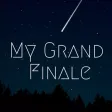 My Grand Finale My Grand Finale