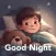 Good Night - Bedtime Stories