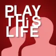 Play This Life: Legacy Edition Play This Life: Legacy Edition