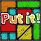 Put it!