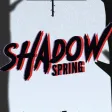 Shadow Spring Shadow Spring