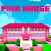 Pink Princess House