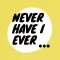 Never have i ever: group game