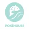 Poke House