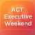 ACT Executive Weekend 2019