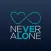 NeverAlone.love