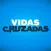 Vidas Cruzadas
