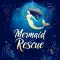 Mermaid Rescue