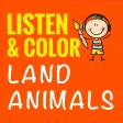 Listen & Color Land Animals