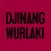 Djinang & Wurlaki