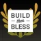 Build then Bless