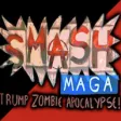 Smash MAGA! Smash MAGA!