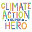 Climate Action Super Hero Climate Action Super Hero