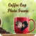 Coffe Cup Photo Frame