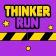 Thinker Run Thinker Run