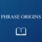 Dictionary of Phrase Origins