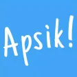Apsik! Apsik!