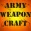 Army Weapon Craft