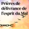 Délivrance de l'esprit du Mal