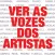 Ver as Vozes dos Artistas