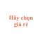 Hãy chọn giá rẻ