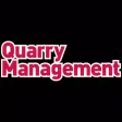 Quarry Management Magazine