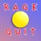 Rage Quit