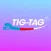 TIGTAG FAST