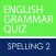 EGQ Spelling Two
