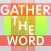 GatherTheWord