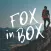 Fox In Box
