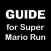 TIPs for Super Mario Run: Game Guide Walk-Through