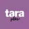 Tara PLUS - allt samlat på ett ställe