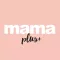 mama PLUS - allt samlat på ett ställe!