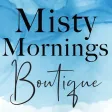 Misty Mornings Boutique