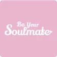 Be your soulmate