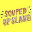 Souped Up Slang Stickers Souped Up Slang Stickers