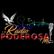 Radio La Poderosa Mx Radio La Poderosa Mx