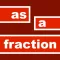 As a Fraction