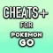 Cheats + Tips for Pokemon GO