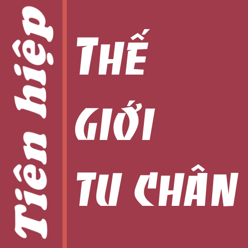 The gioi tu chan - Tien hiep