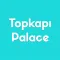 Topkapı Palace Audio Guide