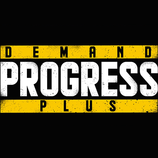 DEMAND PROGRESS PLUS
