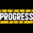 DEMAND PROGRESS PLUS