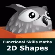 Functional Skills Maths 2D Shapes Functional Skills Maths 2D Shapes