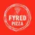 Fyred Pizza