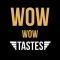 Wow Wow Tastes