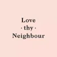 Love Thy Neighbour Cafe Love Thy Neighbour Cafe