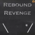 Rebound Revenge Rebound Revenge