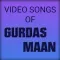 Video songs of Gurdas Maan